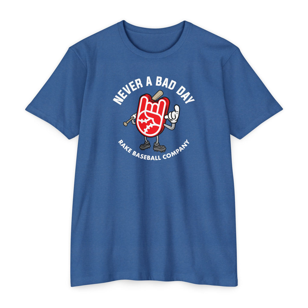 Never A Bad Day Tee