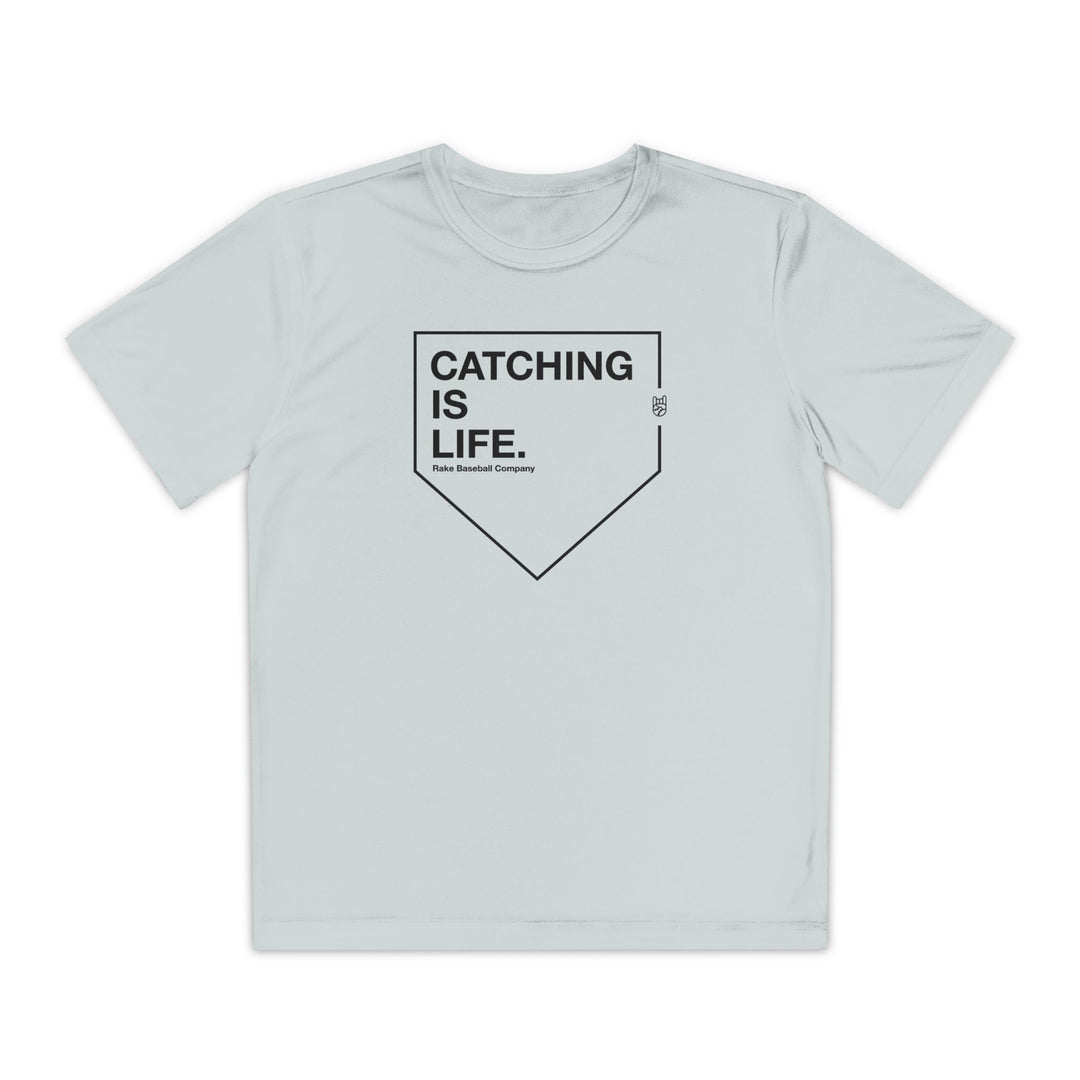 Kids Catching Is Life Dry Fit Tee - Rake Baseball Company - RAKE BASEBALL | BASEBALL T-SHIRT | BASEBALL CLOTHING | GOOD VIBES ONLY