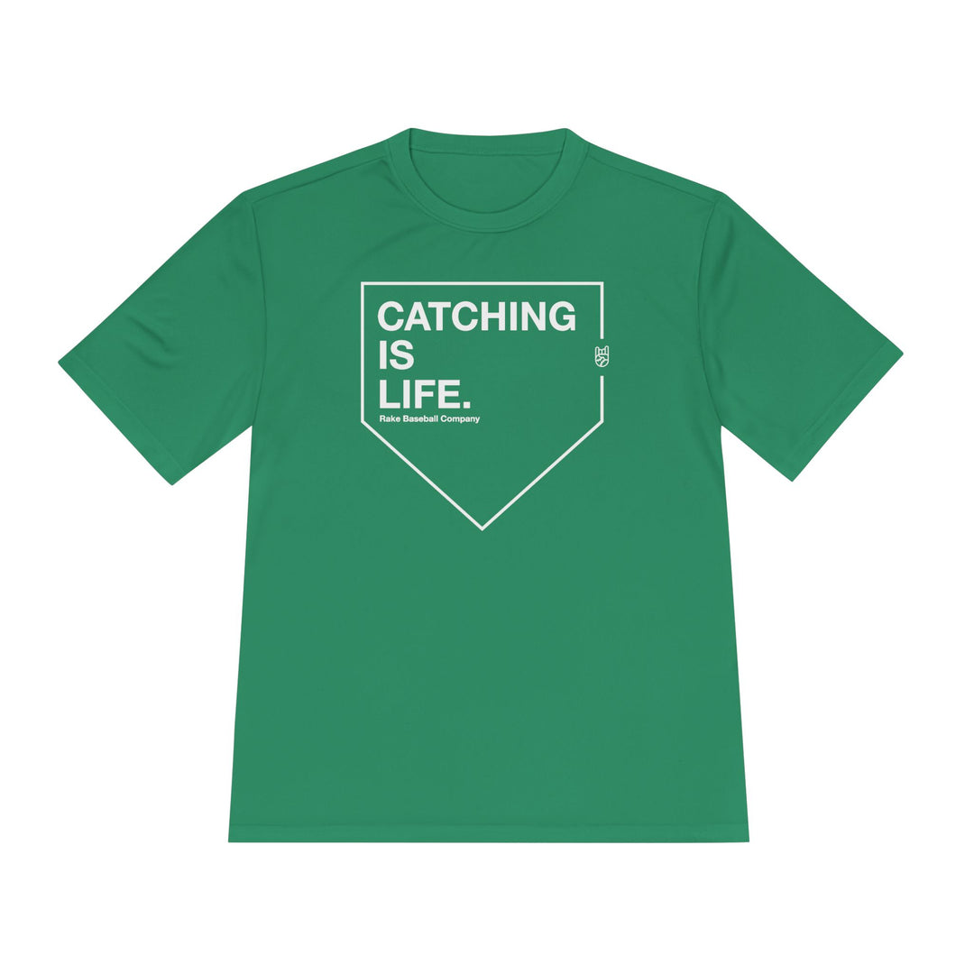Catching Is Life Dry Fit Tee - Rake Baseball Company - RAKE BASEBALL | BASEBALL T-SHIRT | BASEBALL CLOTHING | GOOD VIBES ONLY