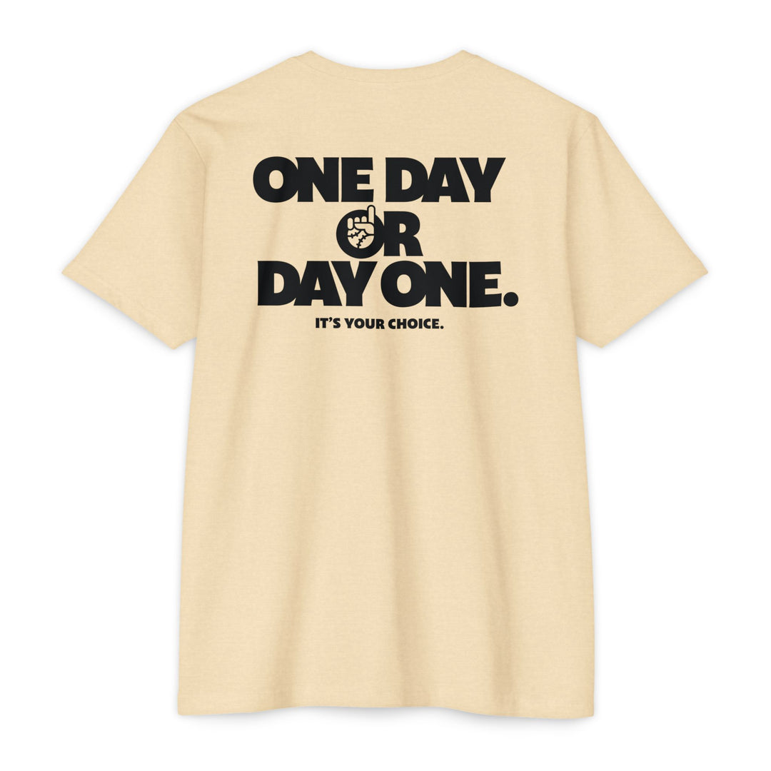 One Day Or Day One Tee