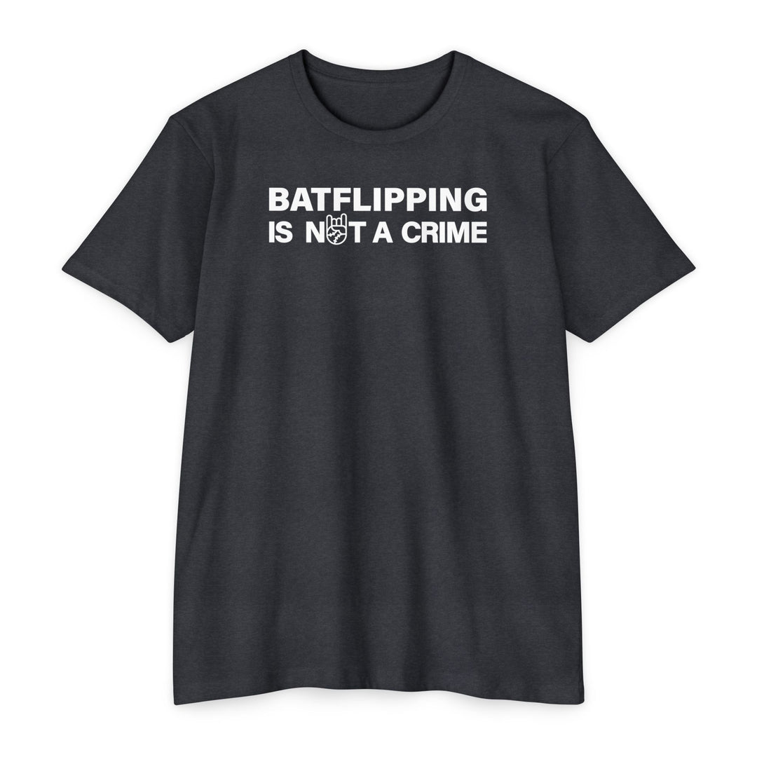 Batflipping Is Not a Crime Tee