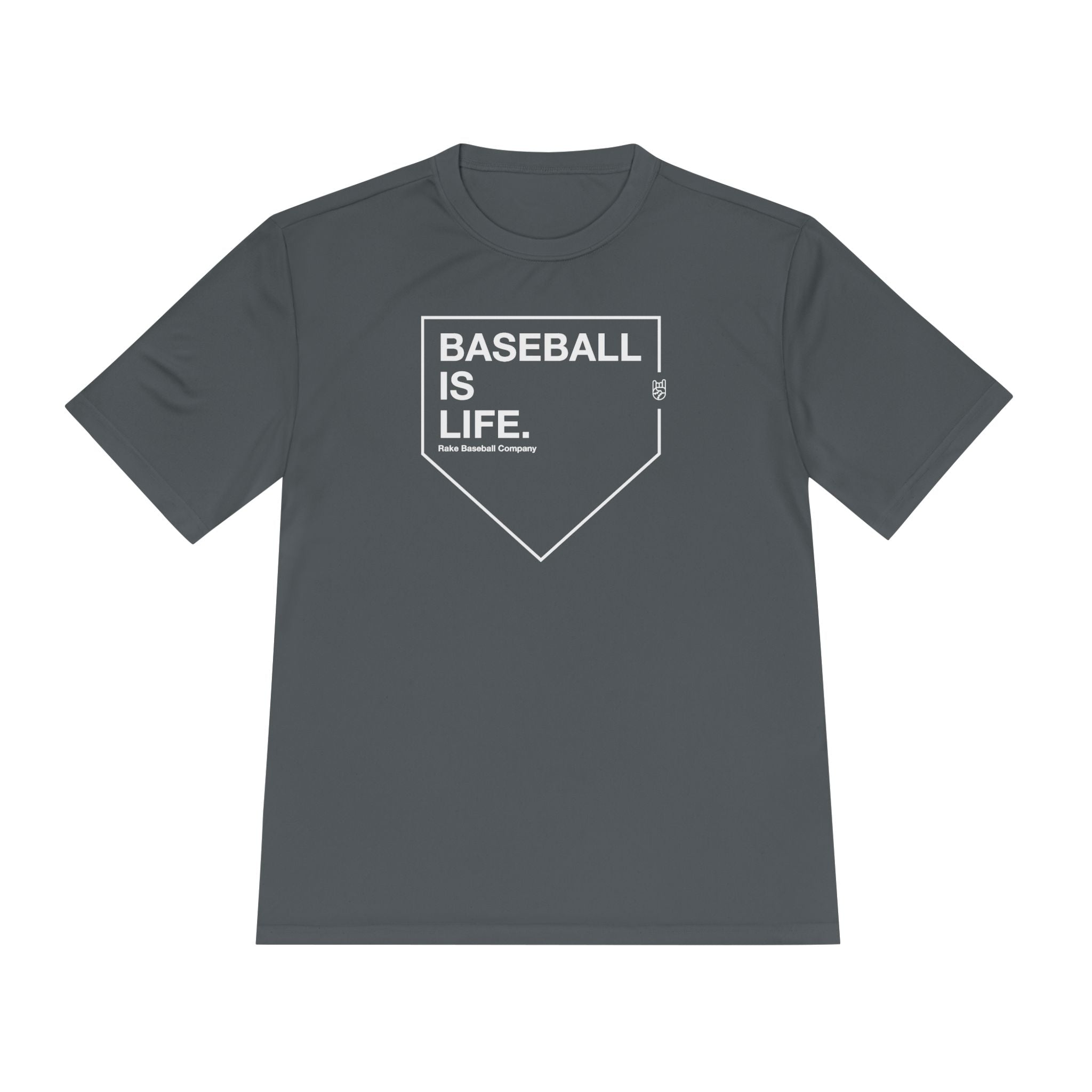 Baseball Is Life Dry Fit Tee - Rake Baseball Company - RAKE BASEBALL | BASEBALL T-SHIRT | BASEBALL CLOTHING | GOOD VIBES ONLY