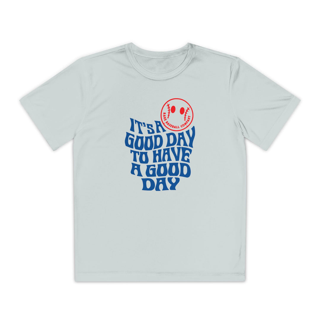 Kids It's A Good Day Dry Fit Tee