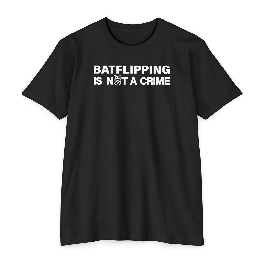 Batflipping Is Not a Crime Tee