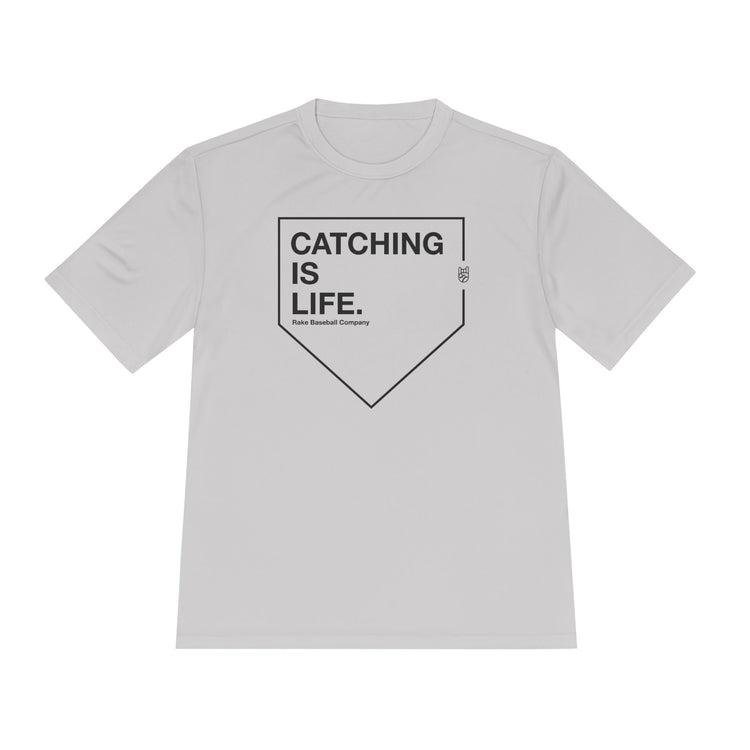 Catching Is Life Dry Fit Tee - Rake Baseball Company - RAKE BASEBALL | BASEBALL T-SHIRT | BASEBALL CLOTHING | GOOD VIBES ONLY