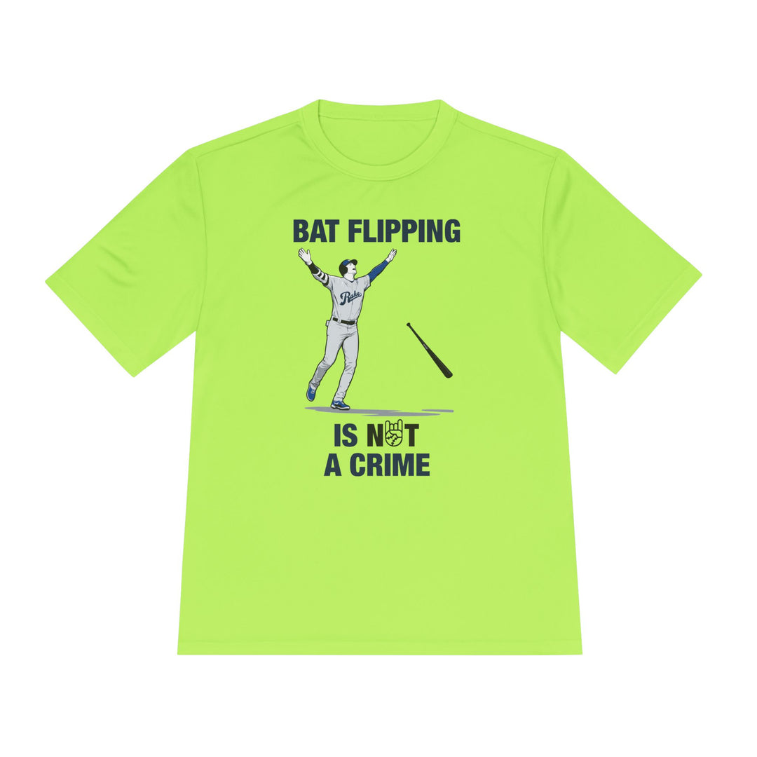 Bat Flipping Is Not A Crime Dry Fit Tee - Rake Baseball Company - RAKE BASEBALL | BASEBALL T-SHIRT | BASEBALL CLOTHING | GOOD VIBES ONLY
