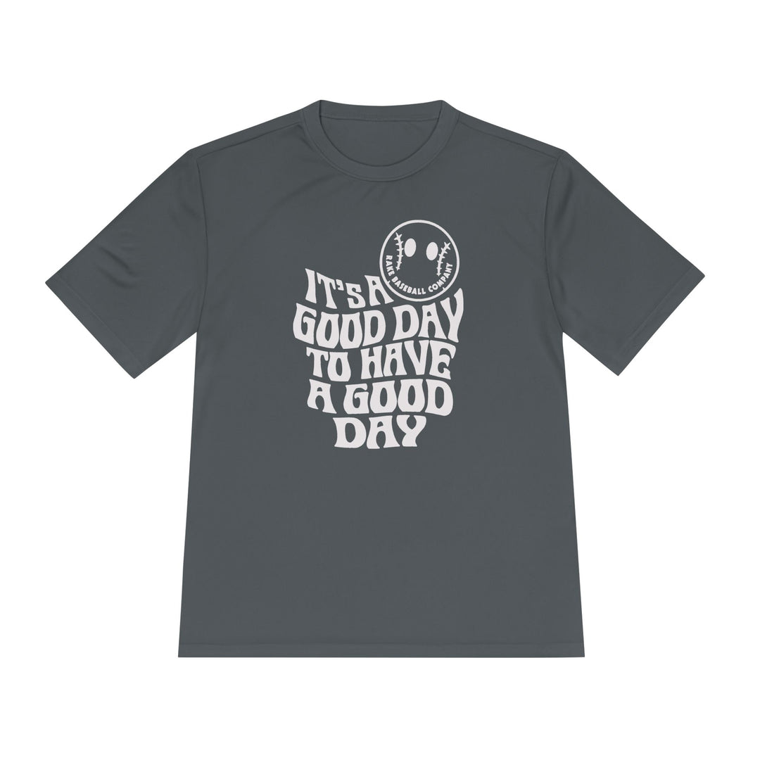 It's A Good Day Dry Fit Tee - Rake Baseball Company - RAKE BASEBALL | BASEBALL T-SHIRT | BASEBALL CLOTHING | GOOD VIBES ONLY