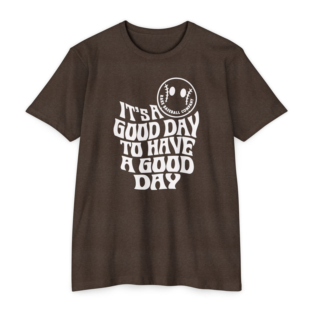It's a Good Day Tee