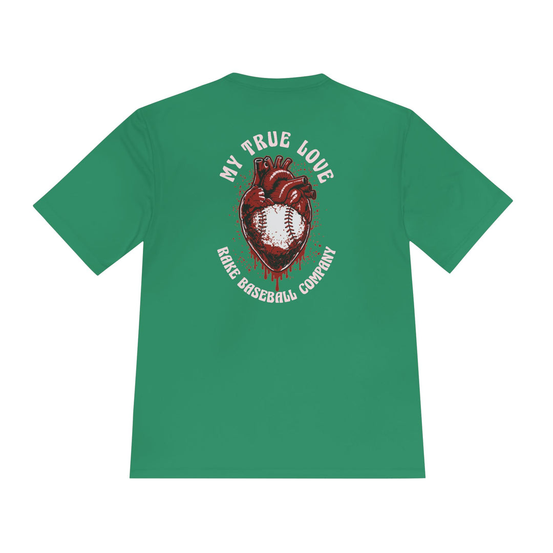 My True Love Baseball Dry Fit Tee - Rake Baseball Company - RAKE BASEBALL | BASEBALL T-SHIRT | BASEBALL CLOTHING | GOOD VIBES ONLY