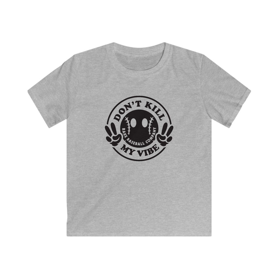 Kids Don't Kill My Vibe Tee