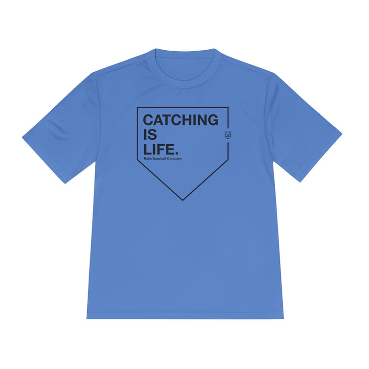 Catching Is Life Dry Fit Tee - Rake Baseball Company - RAKE BASEBALL | BASEBALL T-SHIRT | BASEBALL CLOTHING | GOOD VIBES ONLY