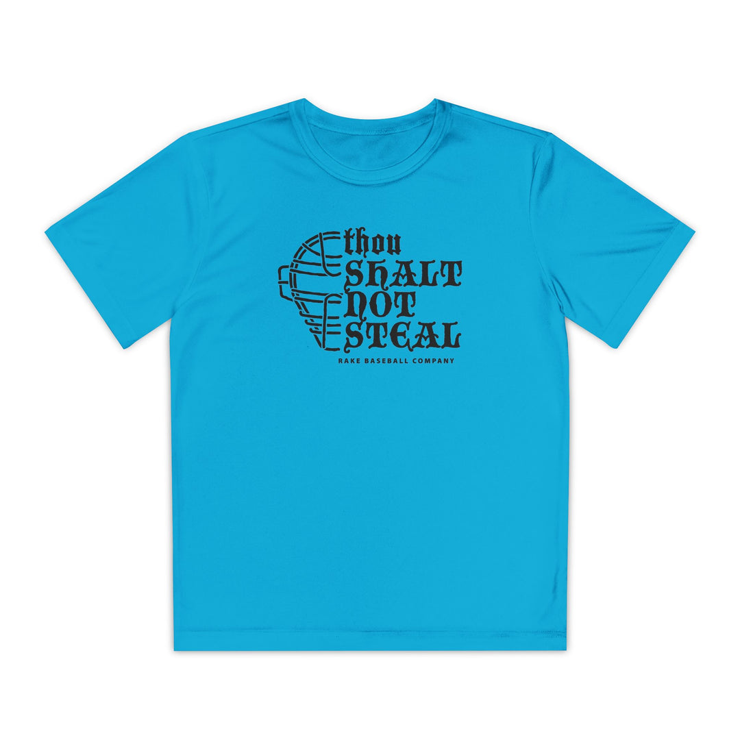 Kids Thou Shalt Not Steal Dry Fit Tee - Rake Baseball Company - RAKE BASEBALL | BASEBALL T-SHIRT | BASEBALL CLOTHING | GOOD VIBES ONLY