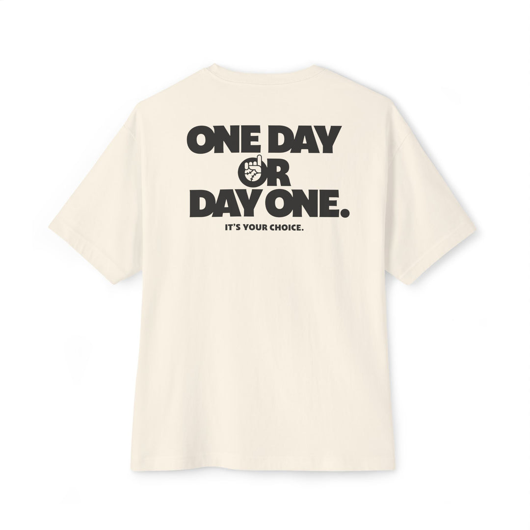 One Day or Day One Oversized Tee