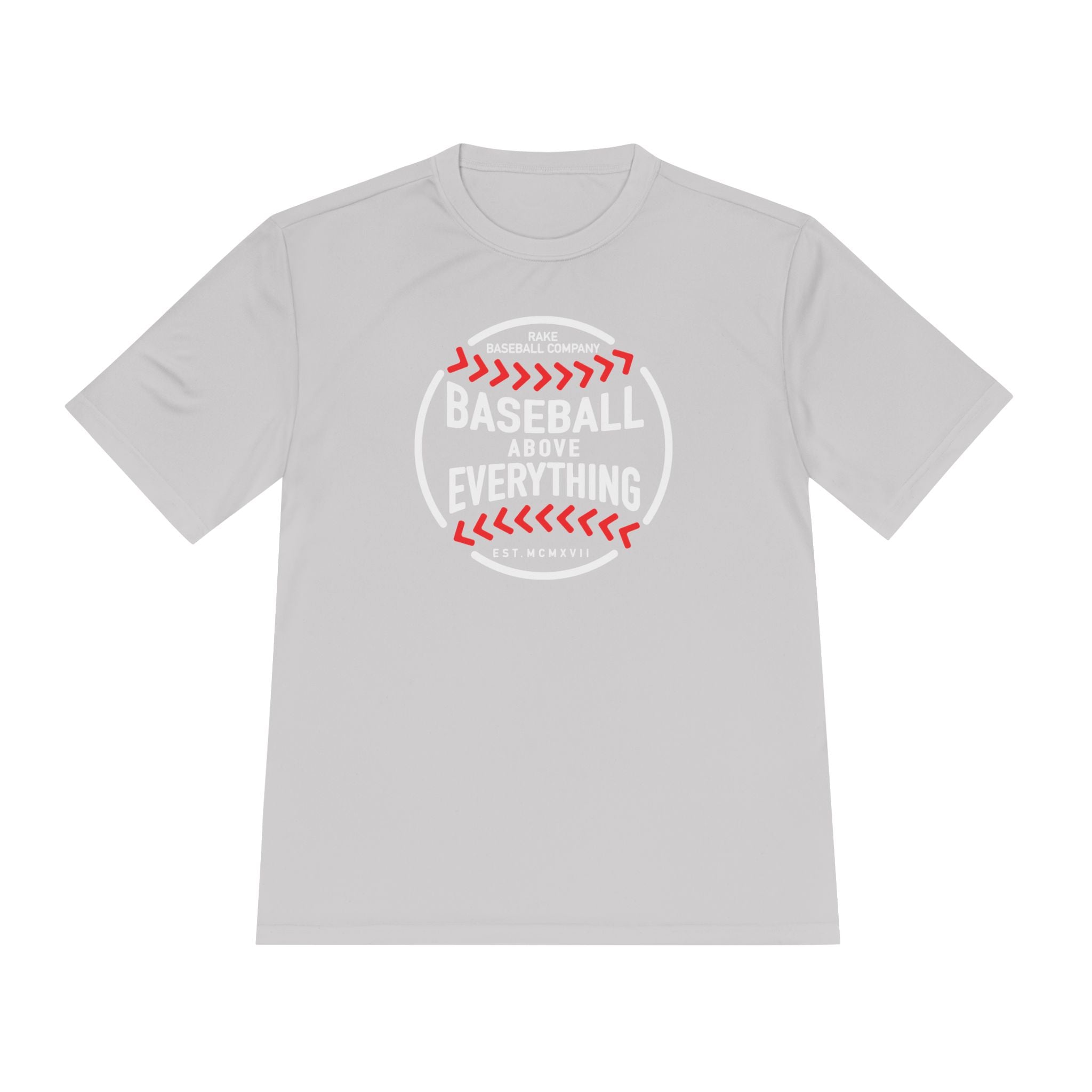 Baseball Above Everything Dry Fit Tee - Rake Baseball Company - RAKE BASEBALL | BASEBALL T-SHIRT | BASEBALL CLOTHING | GOOD VIBES ONLY