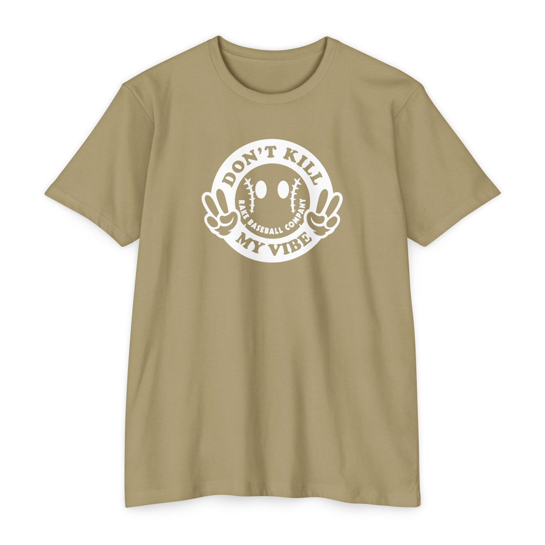 Don't Kill My Vibe Tee