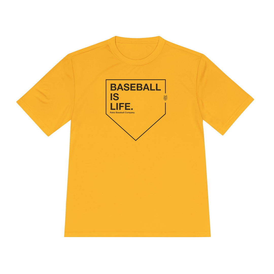 Baseball Is Life Dry Fit Tee - Rake Baseball Company - RAKE BASEBALL | BASEBALL T-SHIRT | BASEBALL CLOTHING | GOOD VIBES ONLY