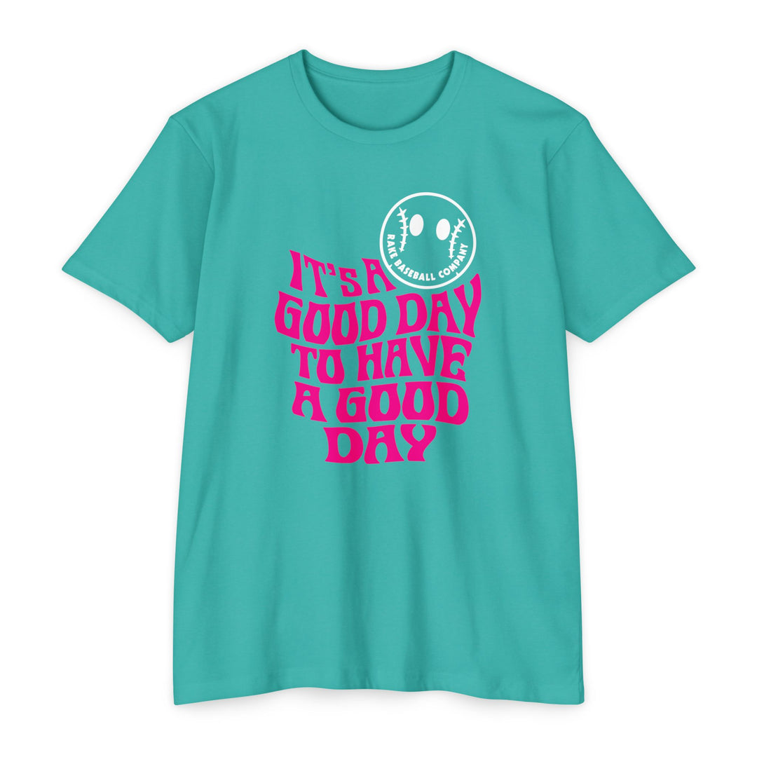 It's a Good Day Tee