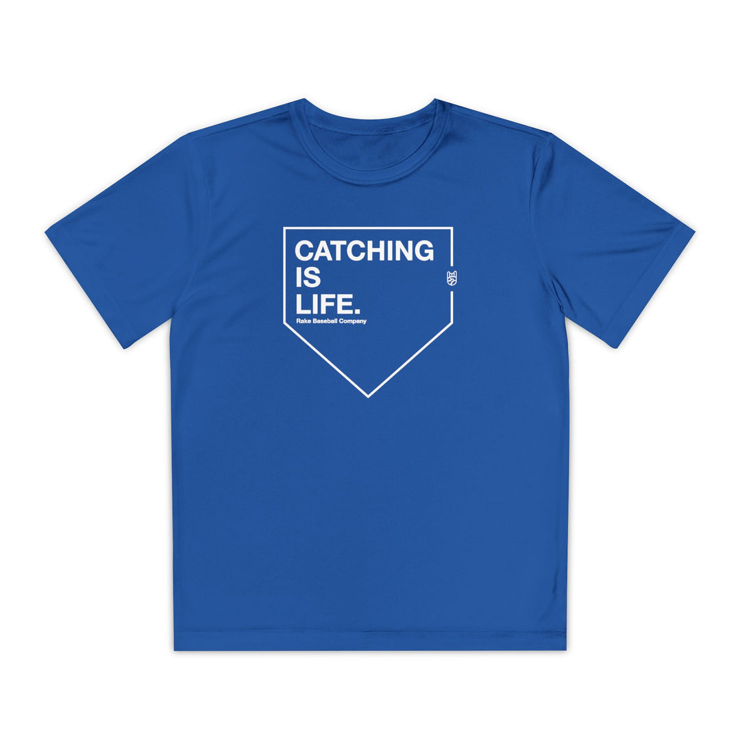 Kids Catching Is Life Dry Fit Tee - Rake Baseball Company - RAKE BASEBALL | BASEBALL T-SHIRT | BASEBALL CLOTHING | GOOD VIBES ONLY