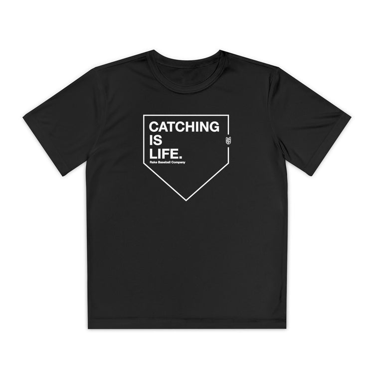 Kids Catching Is Life Dry Fit Tee - Rake Baseball Company - RAKE BASEBALL | BASEBALL T-SHIRT | BASEBALL CLOTHING | GOOD VIBES ONLY