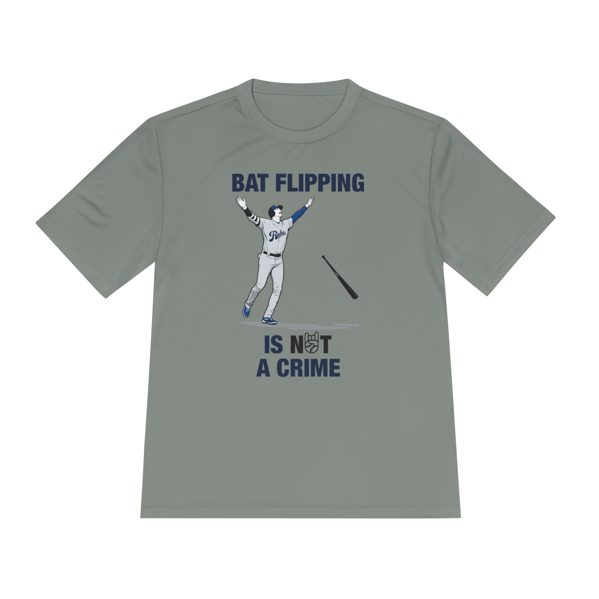 Bat Flipping Is Not A Crime Dry Fit Tee - Rake Baseball Company - RAKE BASEBALL | BASEBALL T-SHIRT | BASEBALL CLOTHING | GOOD VIBES ONLY