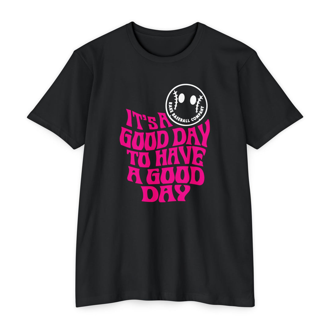 It's a Good Day Tee