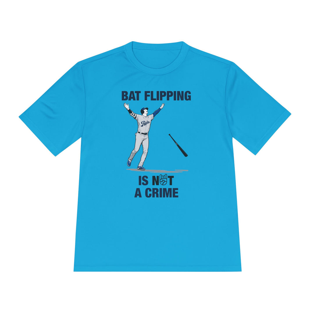 Bat Flipping Is Not A Crime Dry Fit Tee - Rake Baseball Company - RAKE BASEBALL | BASEBALL T-SHIRT | BASEBALL CLOTHING | GOOD VIBES ONLY