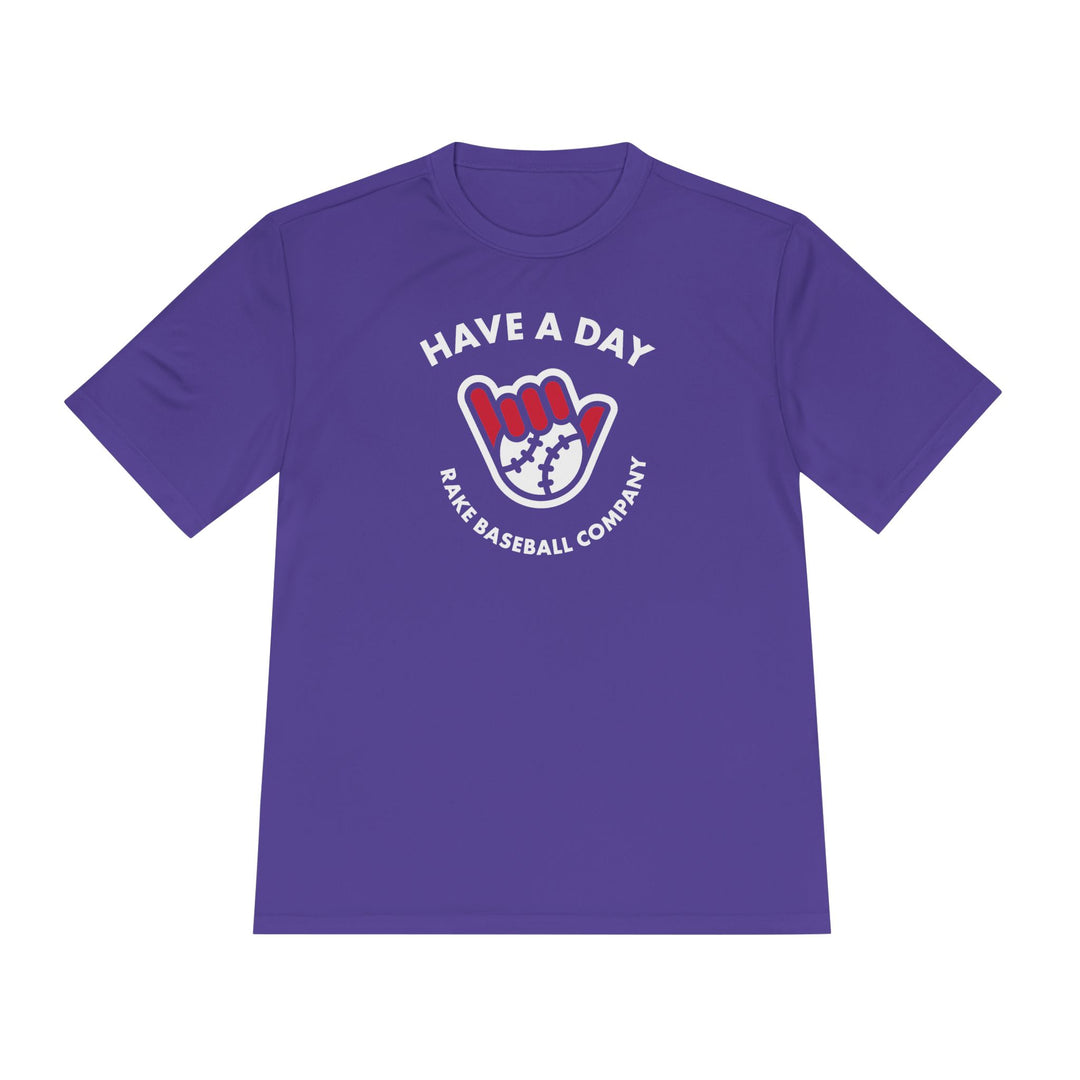 Have A Day Dry Fit Tee - Rake Baseball Company - RAKE BASEBALL | BASEBALL T-SHIRT | BASEBALL CLOTHING | GOOD VIBES ONLY