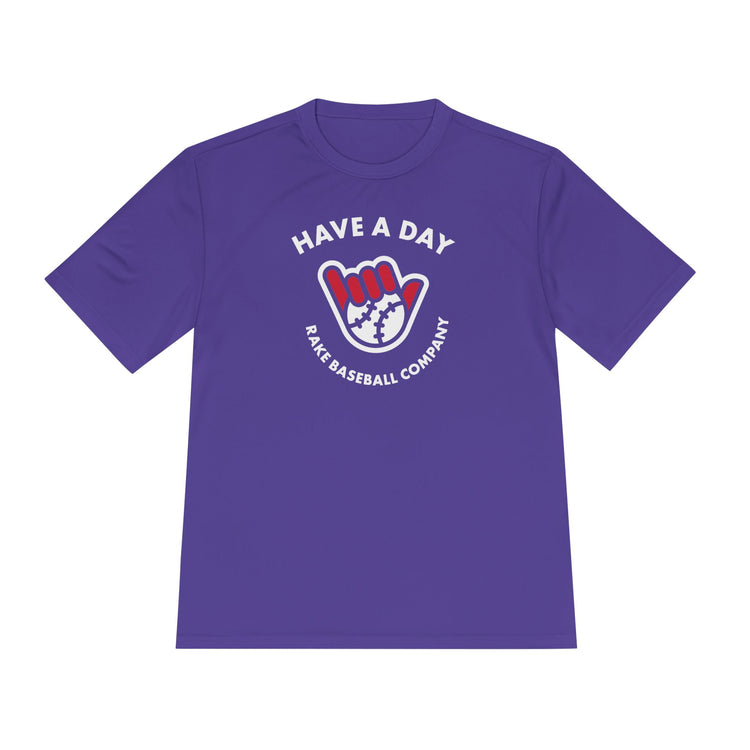Have A Day Dry Fit Tee - Rake Baseball Company - RAKE BASEBALL | BASEBALL T-SHIRT | BASEBALL CLOTHING | GOOD VIBES ONLY