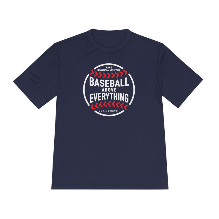 Baseball Above Everything Dry Fit Tee - Rake Baseball Company - RAKE BASEBALL | BASEBALL T-SHIRT | BASEBALL CLOTHING | GOOD VIBES ONLY