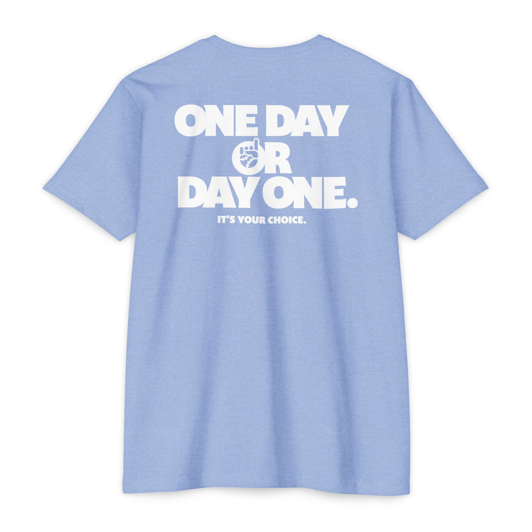 One Day Or Day One Tee