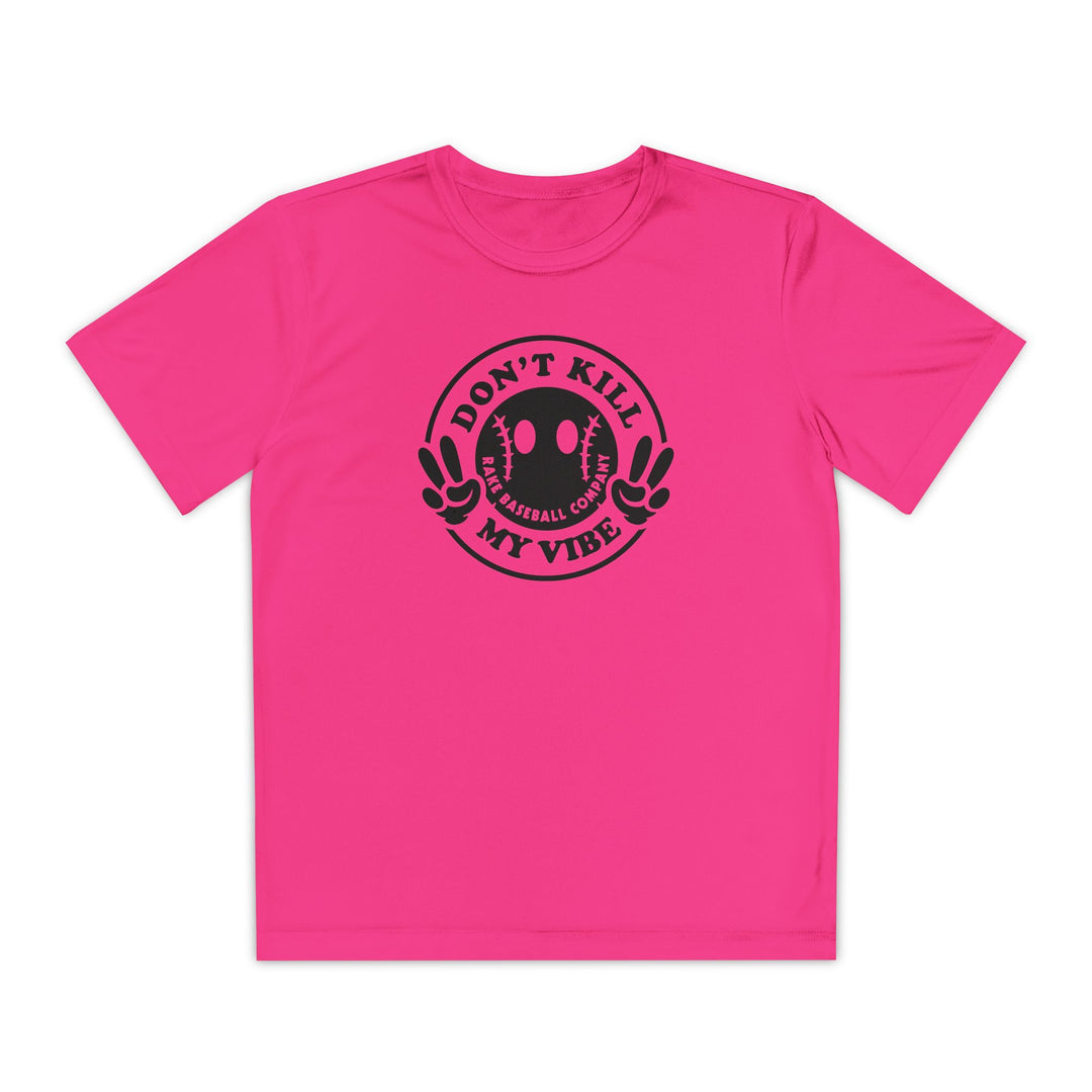 Kids Don't Kill My Vibe Dry Fit Tee