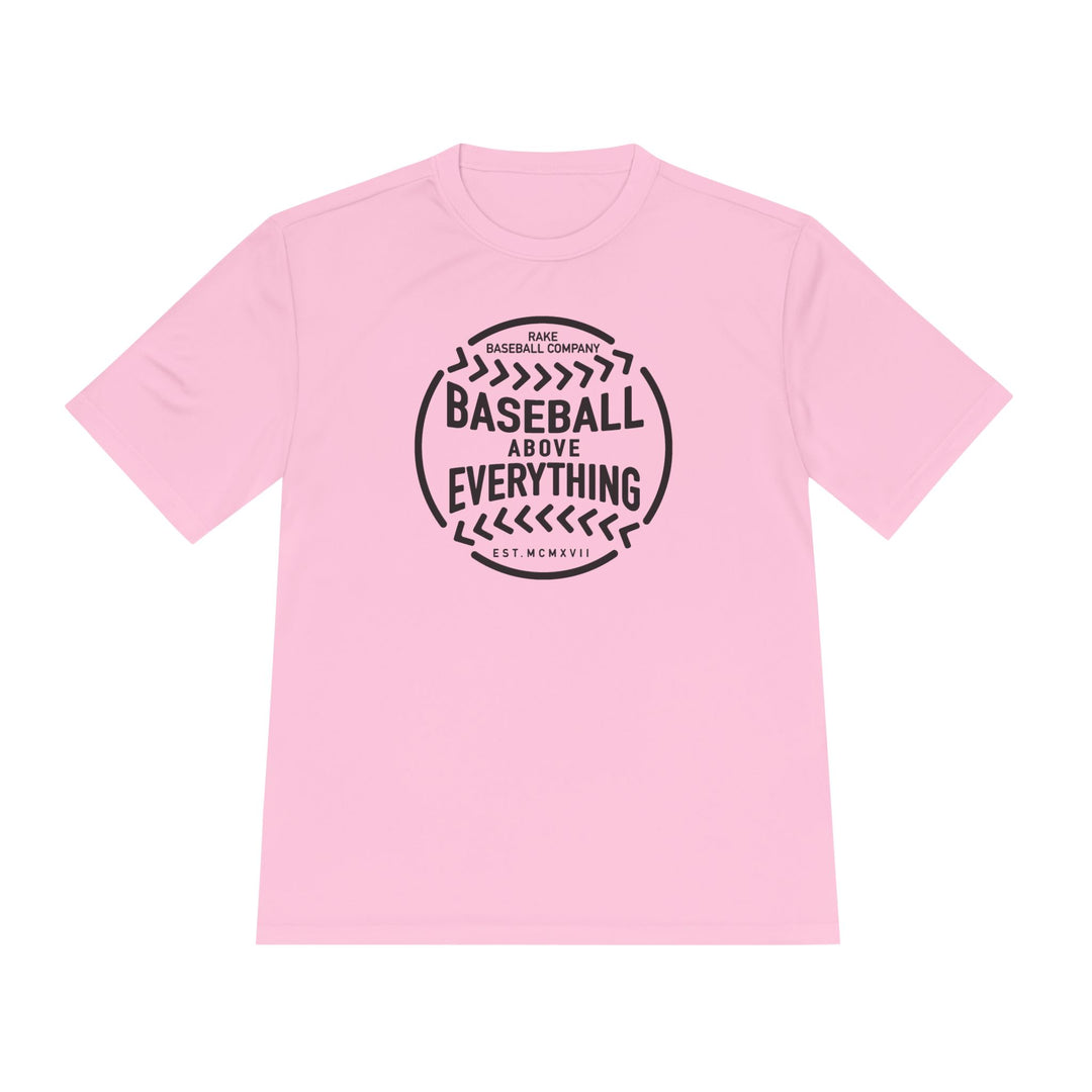 Baseball Above Everything Dry Fit Tee - Rake Baseball Company - RAKE BASEBALL | BASEBALL T-SHIRT | BASEBALL CLOTHING | GOOD VIBES ONLY