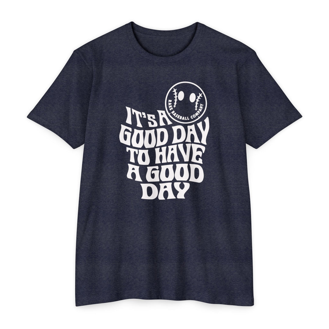 It's a Good Day Tee