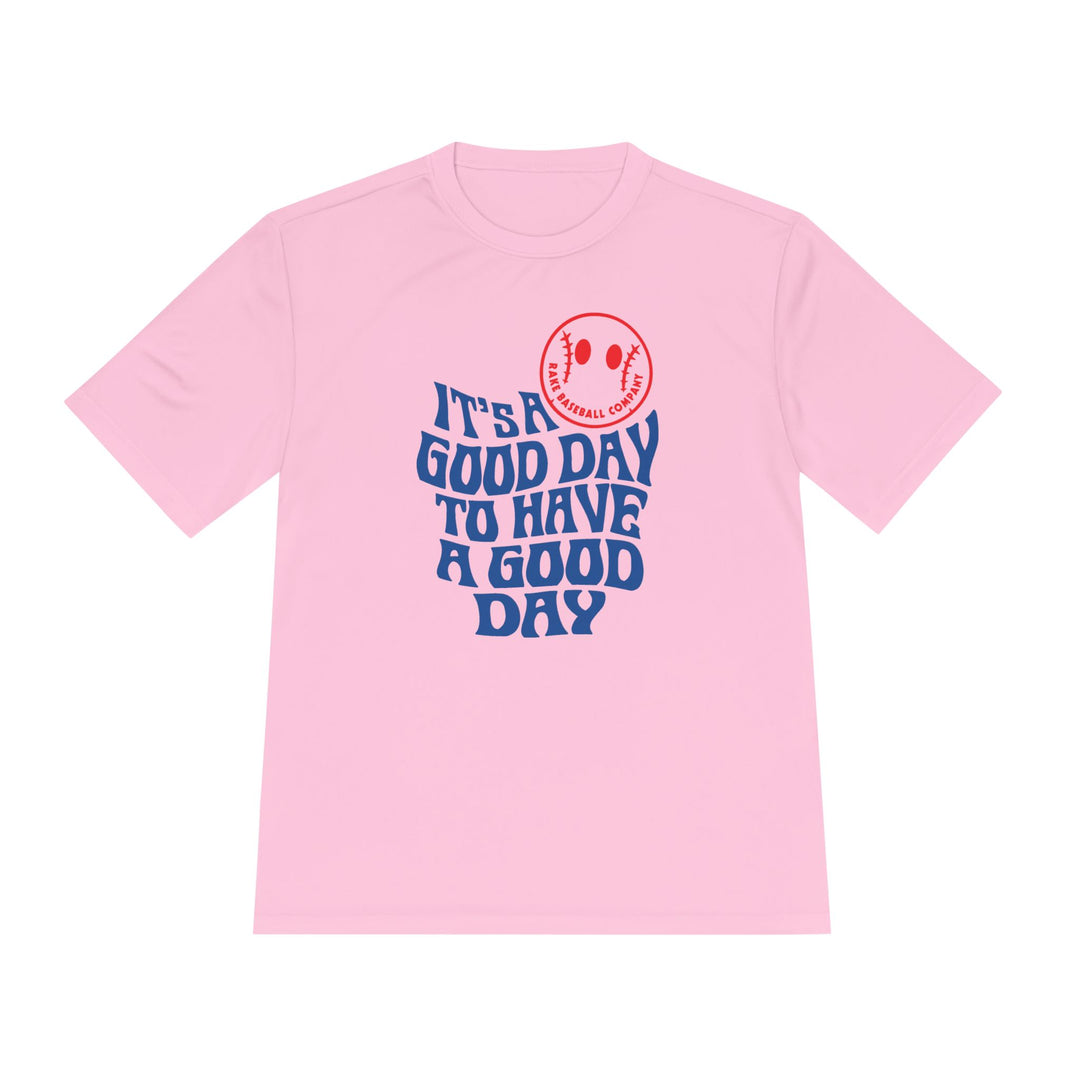 It's A Good Day Dry Fit Tee - Rake Baseball Company - RAKE BASEBALL | BASEBALL T-SHIRT | BASEBALL CLOTHING | GOOD VIBES ONLY