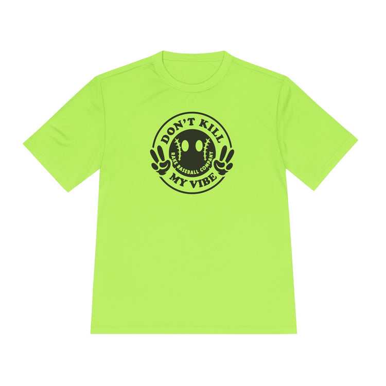 Don't Kill My Vibe Dry Fit Tee - Rake Baseball Company - RAKE BASEBALL | BASEBALL T-SHIRT | BASEBALL CLOTHING | GOOD VIBES ONLY