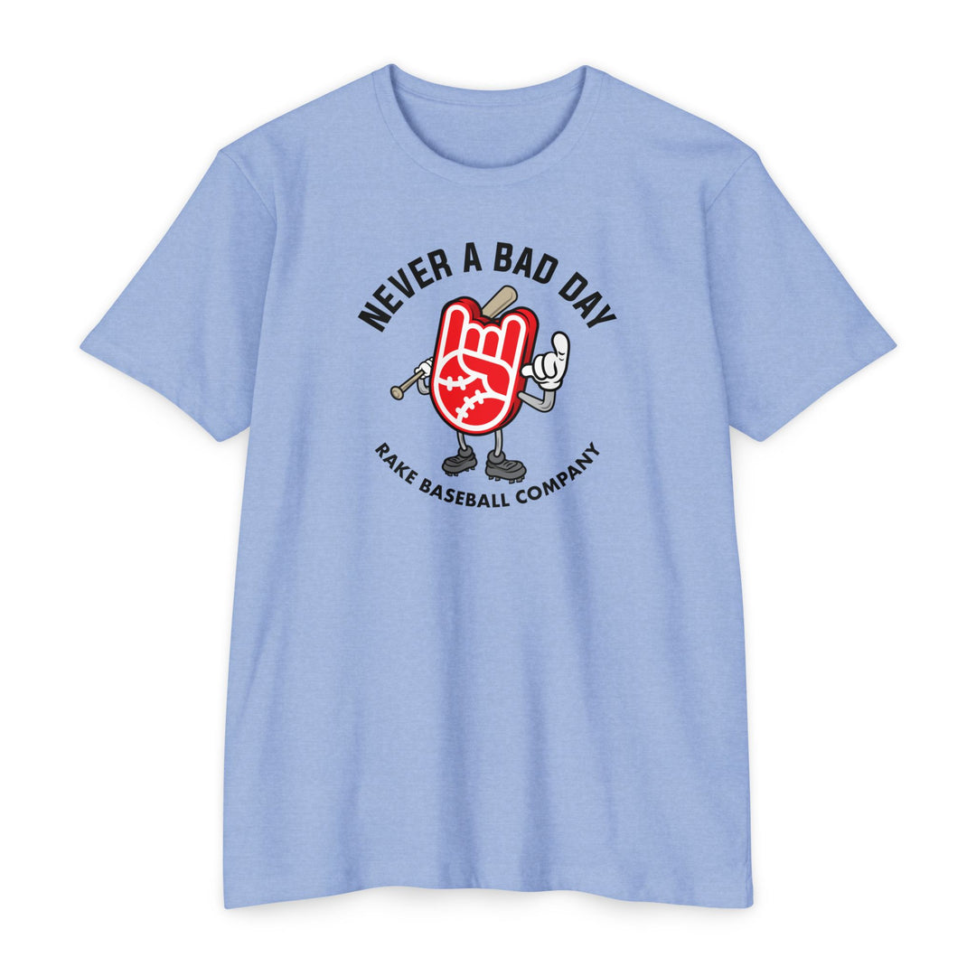 Never A Bad Day Tee