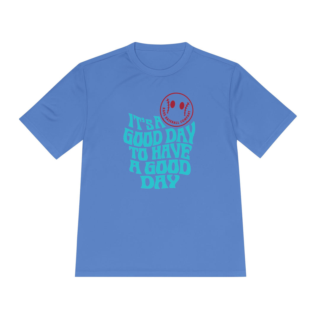 It's A Good Day Dry Fit Tee - Rake Baseball Company - RAKE BASEBALL | BASEBALL T-SHIRT | BASEBALL CLOTHING | GOOD VIBES ONLY