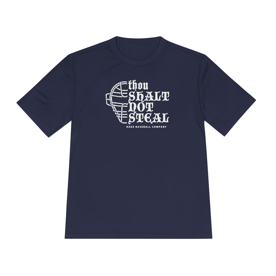 Thou Shalt Not Steal Dry Fit Tee - Rake Baseball Company - RAKE BASEBALL | BASEBALL T-SHIRT | BASEBALL CLOTHING | GOOD VIBES ONLY