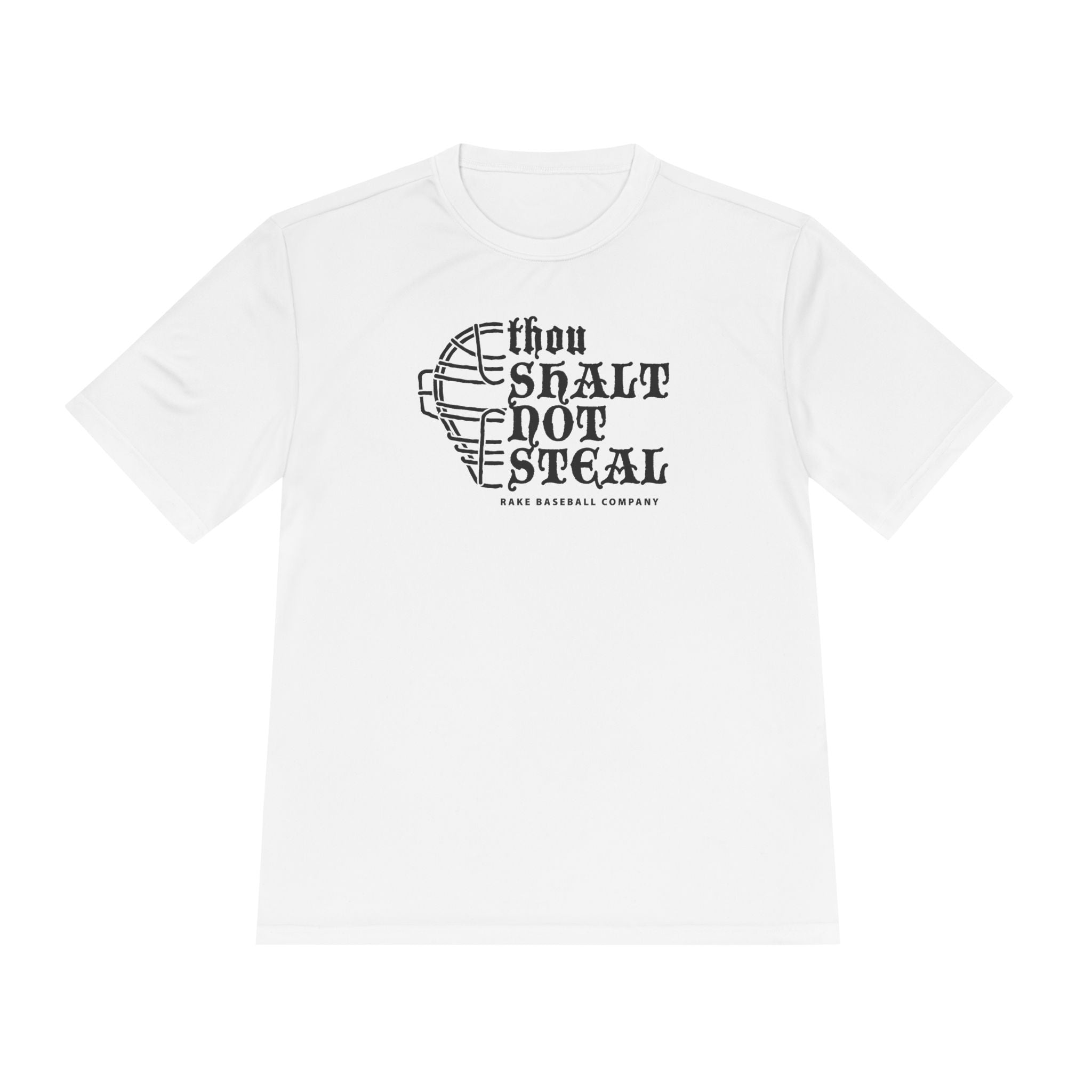 Thou Shalt Not Steal Dry Fit Tee - Rake Baseball Company - RAKE BASEBALL | BASEBALL T-SHIRT | BASEBALL CLOTHING | GOOD VIBES ONLY