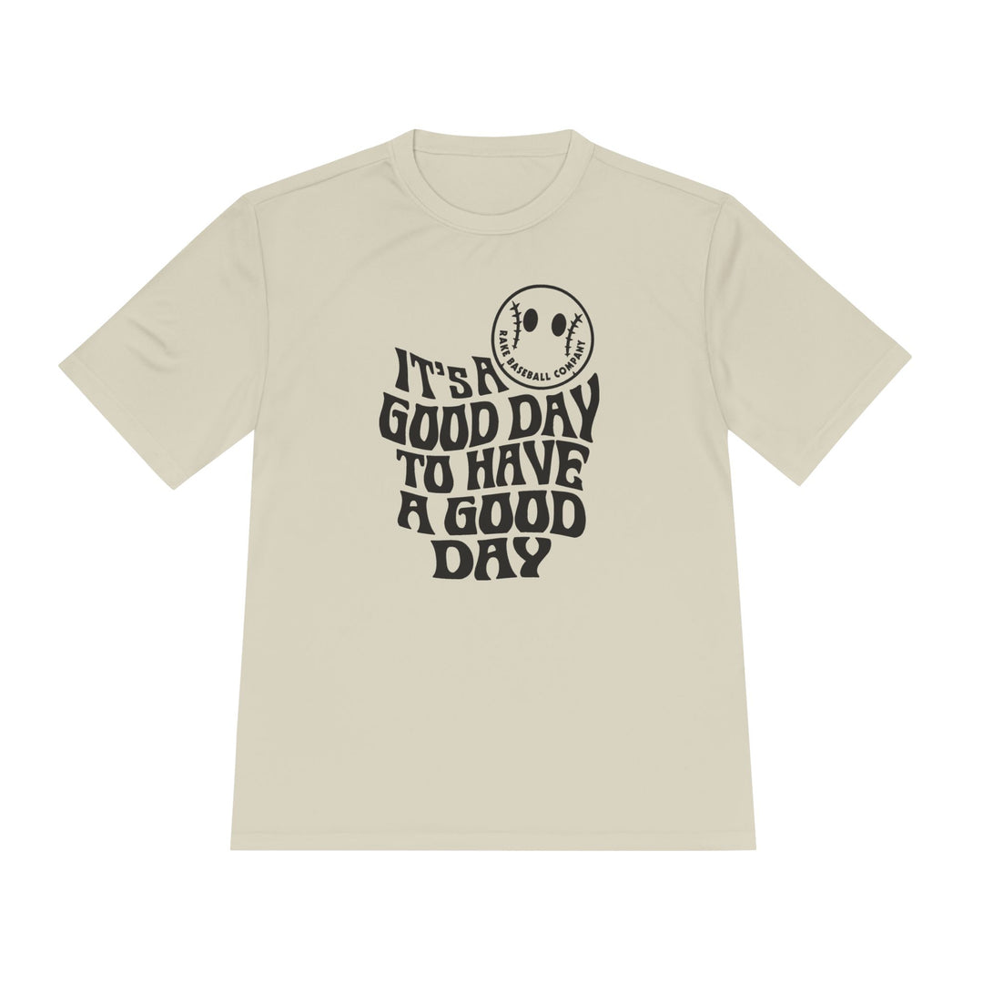 It's A Good Day Dry Fit Tee - Rake Baseball Company - RAKE BASEBALL | BASEBALL T-SHIRT | BASEBALL CLOTHING | GOOD VIBES ONLY