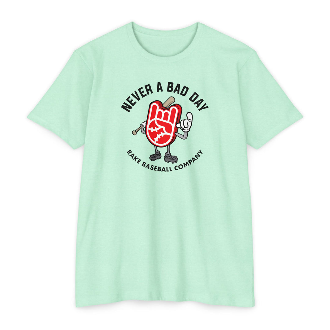 Never A Bad Day Tee