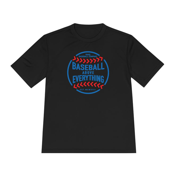 Baseball Above Everything Dry Fit Tee - Rake Baseball Company - RAKE BASEBALL | BASEBALL T-SHIRT | BASEBALL CLOTHING | GOOD VIBES ONLY
