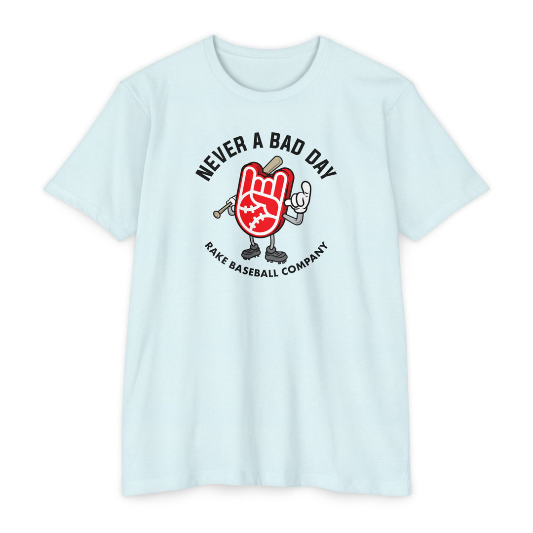 Never A Bad Day Tee