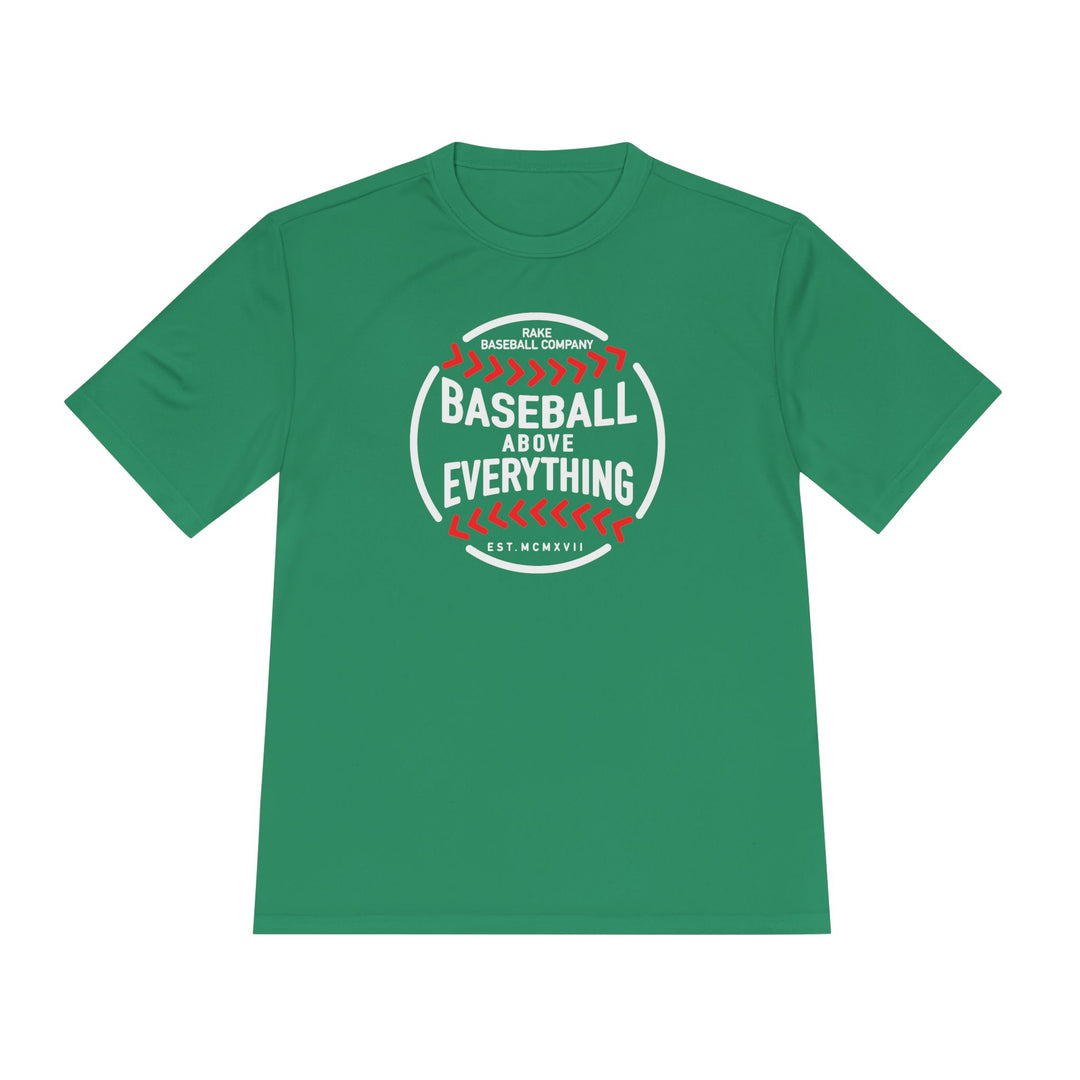 Baseball Above Everything Dry Fit Tee - Rake Baseball Company - RAKE BASEBALL | BASEBALL T-SHIRT | BASEBALL CLOTHING | GOOD VIBES ONLY