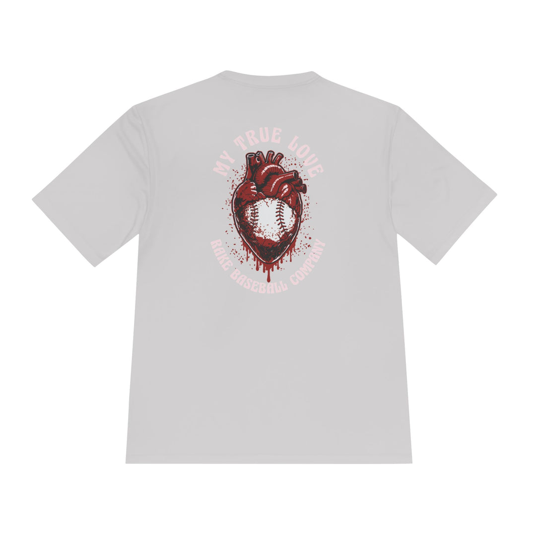 My True Love Baseball Dry Fit Tee - Rake Baseball Company - RAKE BASEBALL | BASEBALL T-SHIRT | BASEBALL CLOTHING | GOOD VIBES ONLY