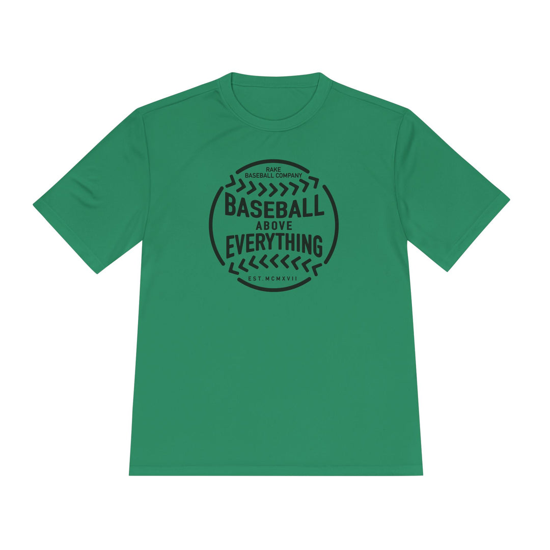 Baseball Above Everything Dry Fit Tee - Rake Baseball Company - RAKE BASEBALL | BASEBALL T-SHIRT | BASEBALL CLOTHING | GOOD VIBES ONLY