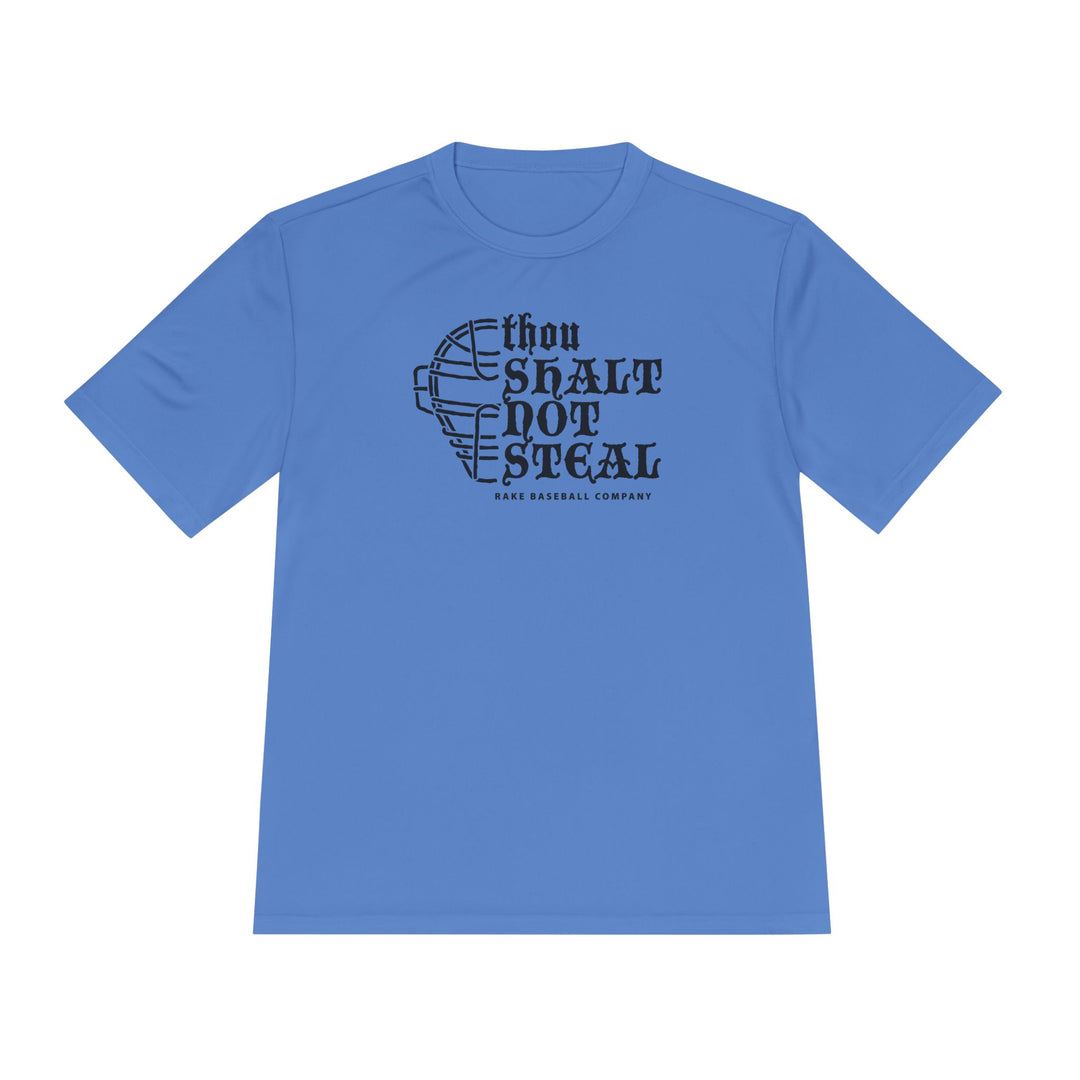 Thou Shalt Not Steal Dry Fit Tee - Rake Baseball Company - RAKE BASEBALL | BASEBALL T-SHIRT | BASEBALL CLOTHING | GOOD VIBES ONLY