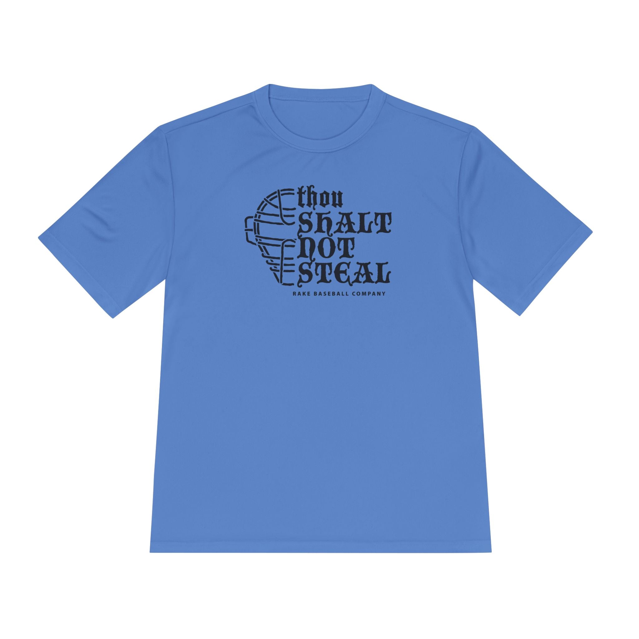 Thou Shalt Not Steal Dry Fit Tee - Rake Baseball Company - RAKE BASEBALL | BASEBALL T-SHIRT | BASEBALL CLOTHING | GOOD VIBES ONLY