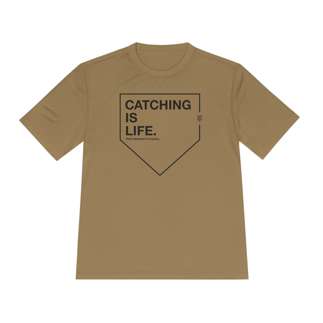 Catching Is Life Dry Fit Tee - Rake Baseball Company - RAKE BASEBALL | BASEBALL T-SHIRT | BASEBALL CLOTHING | GOOD VIBES ONLY