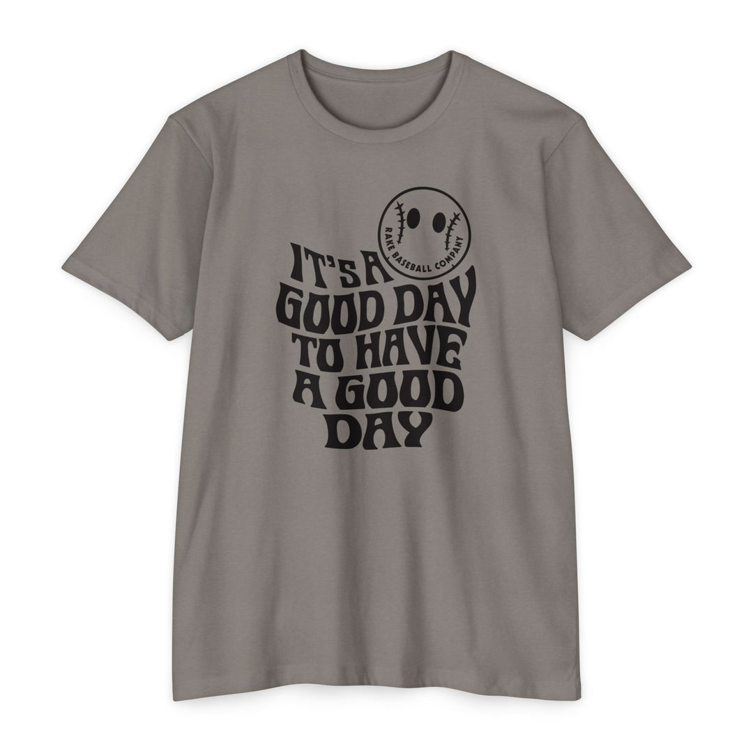 It's a Good Day Tee